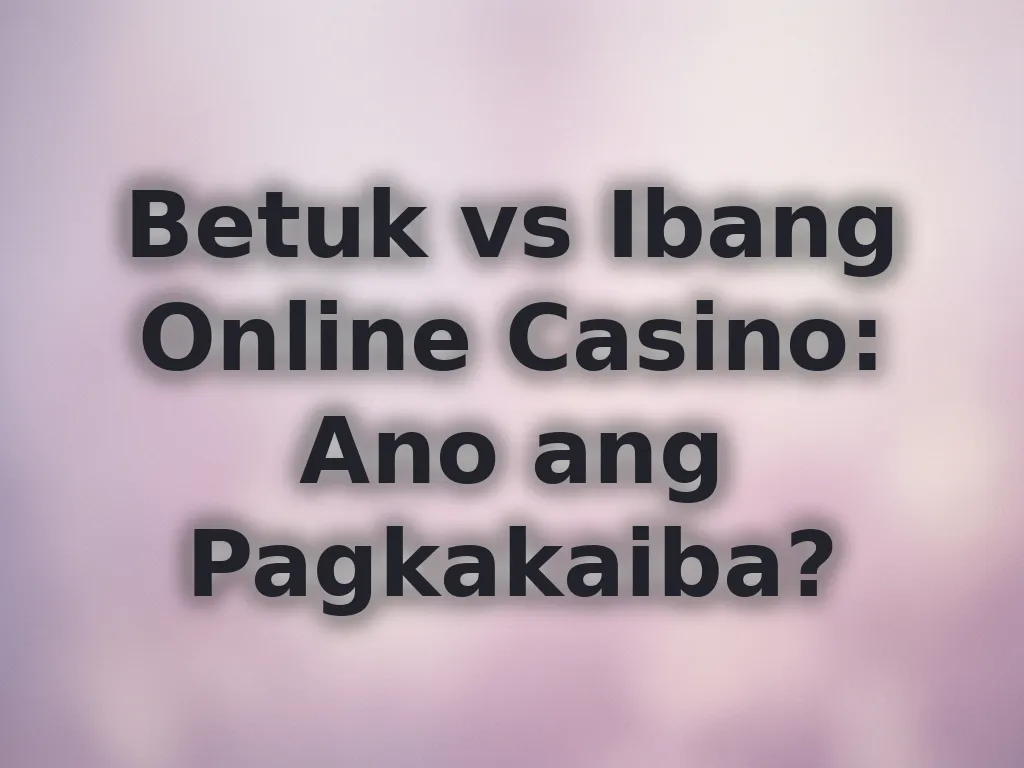 Paghahambing ng Betuk sa ibang platforms